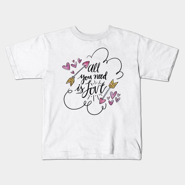 All you need is love Kids T-Shirt by koolgifts